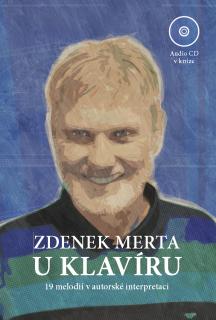 ZDENĚK MERTA U KLAVÍRU. 19 MELODIÍ V AUTORSKÉ INTERPRETACI – Zdeněk Merta