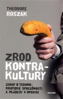 ZROD KONTRAKULTURY – Theodore Roszak