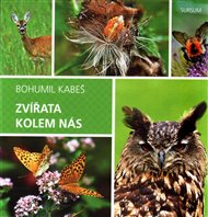 ZVÍŘATA KOLEM NÁS – Bohumil Kabeš