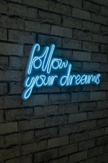 Dekorativní nápis FOLLOW YOUR DREAMS s led podsvícením modrý