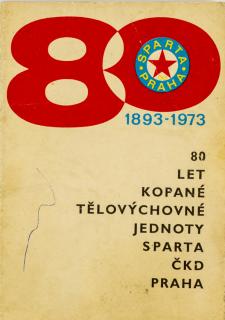 80 let ČKD SPARTA PRAHA  1893 - 1973 II