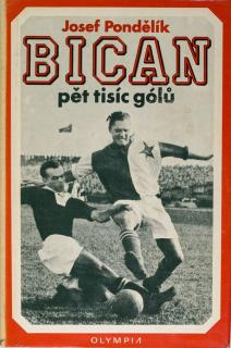 Bican, pět tisíc gólů. Josef Pondělík. 1971