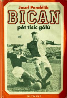 Bican, pět tisíc gólů. Josef Pondělík. 1974, Podpis Bican