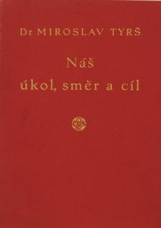 Brožura, Dr. Miroslav Tyrš, Náš úkol, směr a cíl, 1946