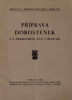 Brožura, Příprava dorostenek k X.všesok. sletu v Praze 1938