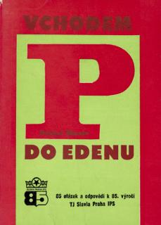 Brožura, Vchodem do Edenu, 85 otázek k výročí TJ Slavia Praha.