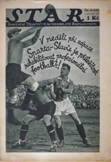 Časopis STAR, V neděli při zápase Sparta - Slavie je příležitost rehabilitovat profesionální football?!  Č. 18 ( 320 ), 1932