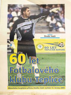 Fotbalový zpravodaj, 60 let fotbalového klubu Teplice, 2005