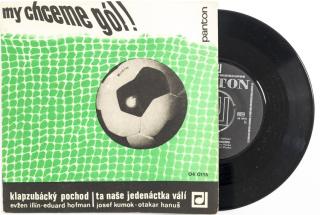 Gramofonová SP deska, My chceme gól, 1968