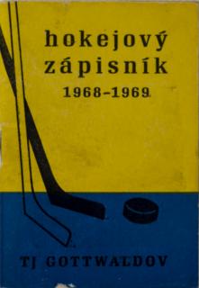 Hokejový zápisník 1968/1969 TJ Gottwaldov