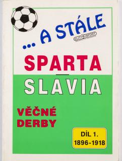 Kniha - ...A stále, Sparta v. Slavia, 1. díl, 1896-1918