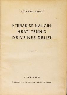Kniha Ing. Karel Aldert, Kterak se naučím hráti tennis dříve než druzí, 1936