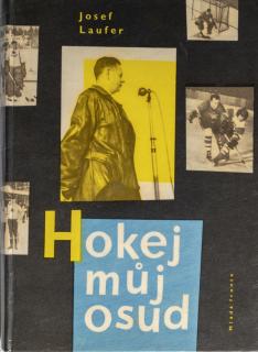 Kniha Josef Laufer, Hokej můj osud