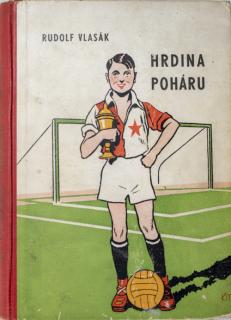Kniha - Rudolf Vlasák, Hrdina poháru.