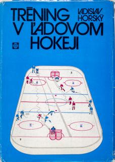 Kniha - Tréning v ladovom hokeji, Ladislav Horský