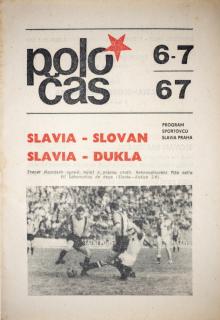 POLOČAS SLAVIA vs. SLOVAN, SLAVIA  - DUKLA, 1967