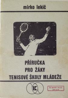 Příručka pro žáky tenisové školy mládeže, Mirko Lekič