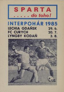 Program fotbal Interpohár , Sparta, Lechia Gdaňsk, FC Curych, Lyngby Kodaň, 1985
