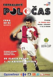 Slávistický Poločas Slavia Praha vs. 1. FC Kaiserslautern, velký, 2001