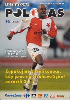 Slávistický POLOČAS SLAVIA Praha vs. 1. FC Synot, 10/ 2003