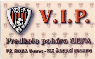 Vstupenka fotbal ,UEFA , VIP FK Koba Senec v. MK Širiki Brijeg, 2002