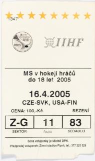 Vstupenka  MS hokej, U18, CZK v. SVK, USA v. FIN, 2005
