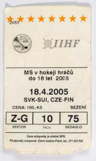 Vstupenka  MS hokej, U18, SVK v. SUI, CZE v. FIN, 2005