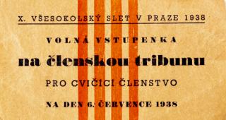 Vstupenka X. všesokolský slet v Praze, na členskou tribunu 6.VII..1938