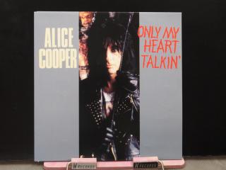 Alice Cooper ‎– Only My Heart Talkin'