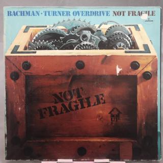Bachman-Turner Overdrive – Not Fragile LP