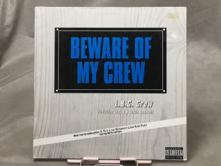 L.B.C. Crew ‎– Beware Of My Crew 12