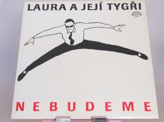 Laura a Její Tygři - Nebudeme LP