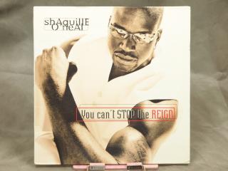 Shaquille O'Neal ‎– You Can't Stop The Reign