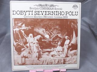 Smoljak / Cimrman / Svěrák – Dobytí Severního Pólu (Čechem Karlem Němcem 5. Dubna 1909) LP