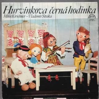 Spejbl & Hurvínek / Miloš Kirschner - Vladimír Straka ‎– Hurvínkova Černá Hodinka LP