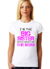 DÁMSKÉ TRIČKO PRO Sestru -  Jsem velká sestra, což znamená že jsem šéfka Velikost: L