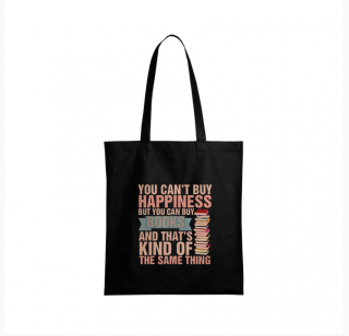 Nákupní taška nemůžeš si koupit štěstí, ale můžeš si koupit knížky, což je skoro to samé. Barva: Černá