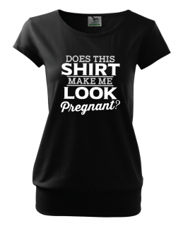 TĚHOTENSKÉ TRIČKO Vypadám v tomhle tričku těhotná Barva: Černá, Velikost: L