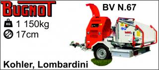 Drtič Větví BUGNOT  BV.N67 Motor/HP: Lombardini 35 Hp, Typ paliva: Nafta