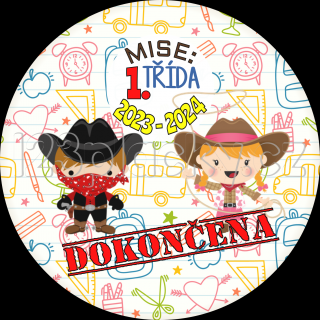 Placka KOVBOJOVÉ MISE: DOKONČENA 2023 - 2024 Typ placky: Placka magnet 56 mm, Varianta placky: Mise: 2. třída