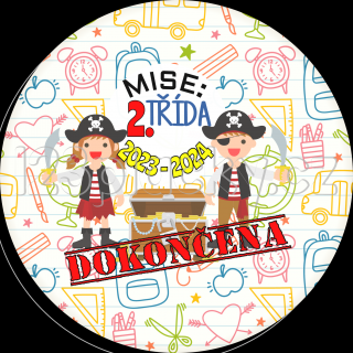 Placka PIRÁTI MISE: DOKONČENA 2023 - 2024 Typ placky: Placka špendlík 56 mm, Varianta placky: Mise: 2. třída