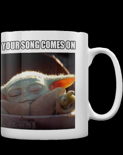 Hrnek Star Wars - Mandalorian: When Your Song Comes On (Baby Yoda, 315 ml)