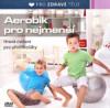 Aerobik pro nejmenší - hravé cvičení pro děti 4-6 let - DVD