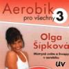 Aerobik pro všechny č.3 - Olga Šípková