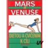 Mars a Venuše - Dietou a cvičením k cíli