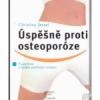 Úspěšně proti osteoporóze preventivní a bolest zmírňující cvičení