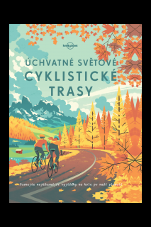 průvodce Úchvatné světové cyklistické trasy
