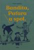 Bandita, Paťara a spol. | Václav Kaplický