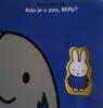 Kdo je v zoo, Miffy? | Dick Bruna