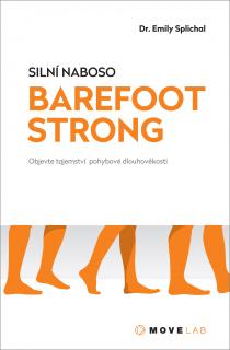 kniha Barefoot Strong - Dr. Emily Splichal